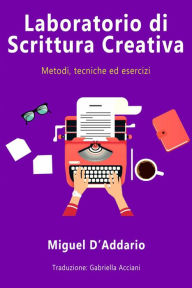 Title: Laboratorio di Scrittura Creativa, Author: Miguel D'Addario