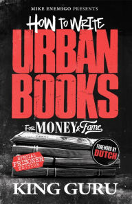 Title: How to Write Urban Books for Money & Fame, Author: Mike Enemigo