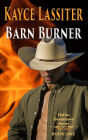 Barn Burner (Dallas Bradshaws Series, #1)