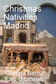 Title: Christmas Nativities Madrid, Author: Cristina Berna