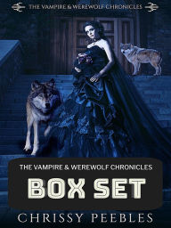 Title: The Vampire & Werewolf Chronicles Box Set, Author: Chrissy Peebles