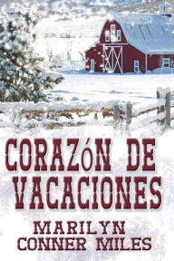 Title: Corazón de Vacaciones, Author: Marilyn Conner Miles