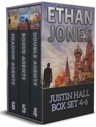 Title: Justin Hall Spy Thriller Series - Books 4-6 Box Set, Author: Ethan Jones