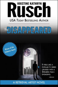 Title: The Disappeared: A Retrieval Artist Novel, Author: Kristine Kathryn Rusch