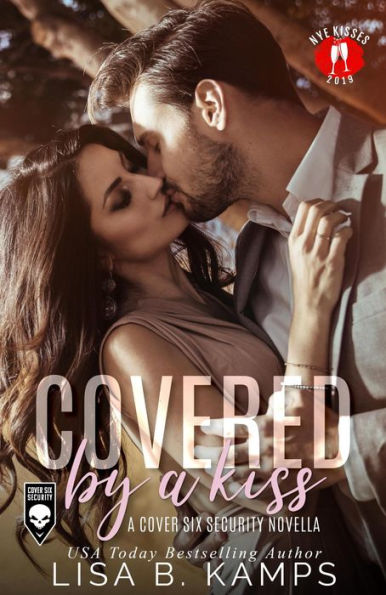 Covered By A Kiss (Cover Six Security, #0.5)