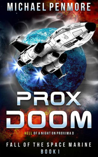 Prox Doom (Fall of the Space Marine, #1)