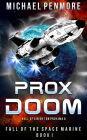 Prox Doom (Fall of the Space Marine, #1)