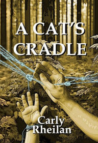 Title: A Cat's Cradle, Author: Carly Rheilan