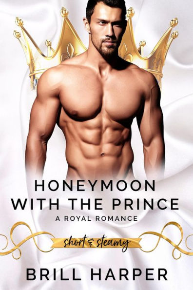 Honeymoon With The Prince: A Royal Romance