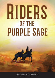 Title: Riders of the Purple Sage, Author: Zane Grey