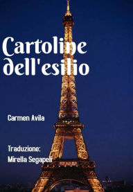 Title: Cartoline dell'esilio, Author: Carmen Avila