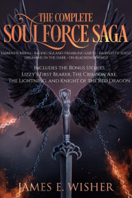 Title: The Complete Soul Force Saga, Author: James E. Wisher