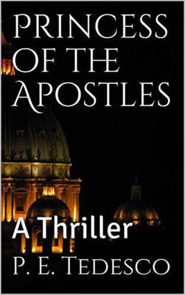 Princess of the Apostles - A Thriller