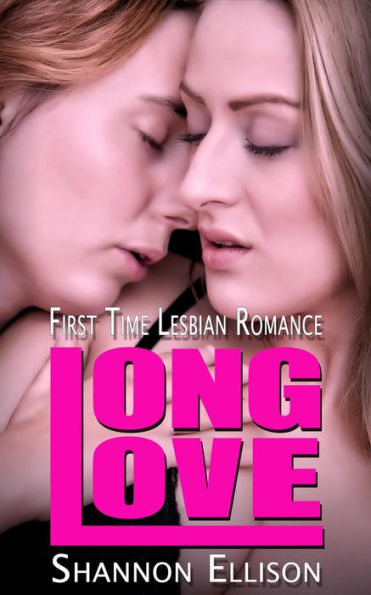 Long Love - First Time Lesbian Romance