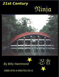 Title: 21st Century Ninja, Author: Billy Hammond