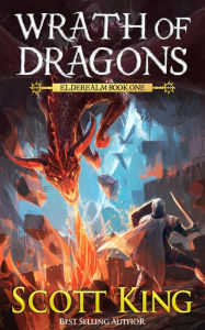 Title: Wrath of Dragons (Elderealm, #1), Author: Scott King