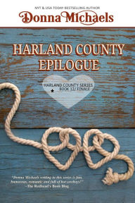 Title: Harland County Epilogue (Harland County Series, #12), Author: Donna Michaels