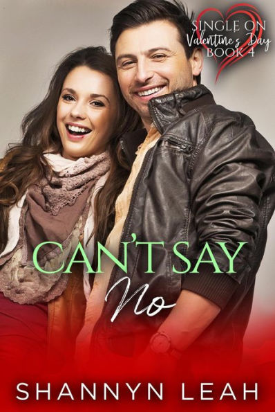 Can't Say No (Single on Valentine's Day, #4)