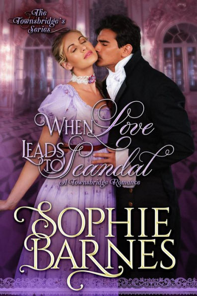 When Love Leads To Scandal (The Townsbridges, #2)