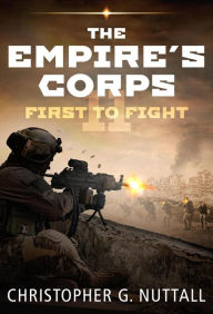 Title: First to Fight (The Empire's Corps Series #11), Author: Christopher G. Nuttall