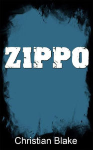 Title: Zippo, Author: Christian Blake