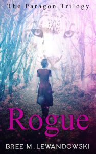 Title: Rogue, Author: Bree M. Lewandowski