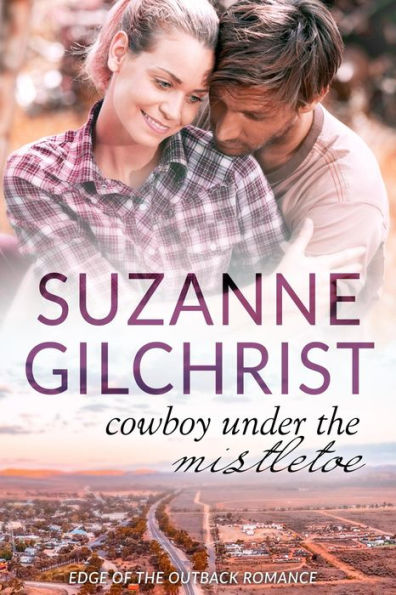 Cowboy Under the Mistletoe (Edge of the Outback Romance, #1)