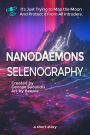 Nanodaemons: Selenography
