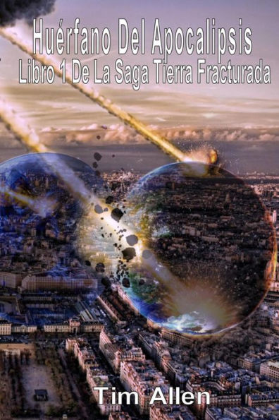 Huérfano del Apocalipsis (Libro 1 de la saga Tierra Fracturada, #1)