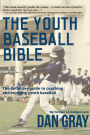 Youth Baseball Bible: The Definitive Guide to Coaching and Enjoy Youth Baseball