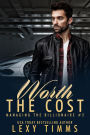 Worth the Cost (Managing the Billionaire, #2)