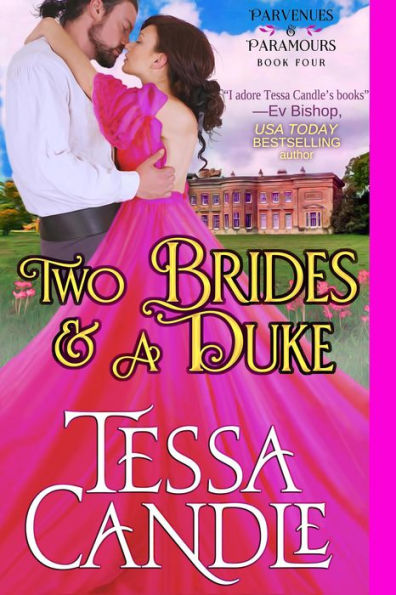 Two Brides and a Duke (Parvenues & Paramours, #4)