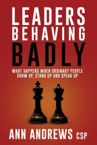 Title: Leaders Behaving Badly, Author: Ann Andrews