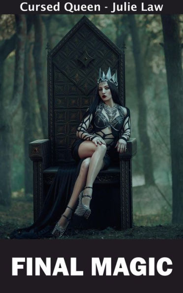 Final Magic (Cursed Queen, #2)