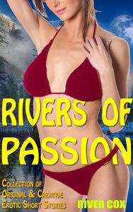 Title: Rivers of Passion, Author: River Cox