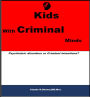Kids With Criminal Minds: Psychiatric Disorders or Criminal Intentions?