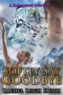 Softly Say Goodbye (Redemption's Price, #3)