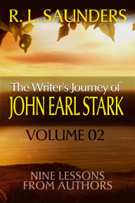 Title: The Writer's Journey of John Earl Stark 02, Author: R. L. Saunders