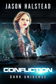 Title: Confliction (Dark Universe, #7), Author: Jason Halstead