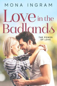 Title: Love In The Badlands (The Power of Love, #4), Author: Mona Ingram