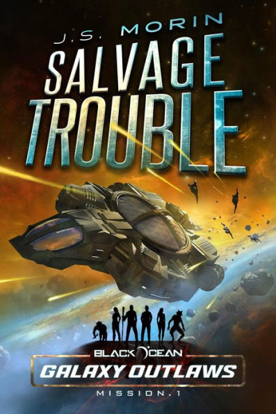 Salvage Trouble (Black Ocean: Galaxy Outlaws, #1)