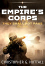 They Shall Not Pass (The Empire's Corps Series #12)