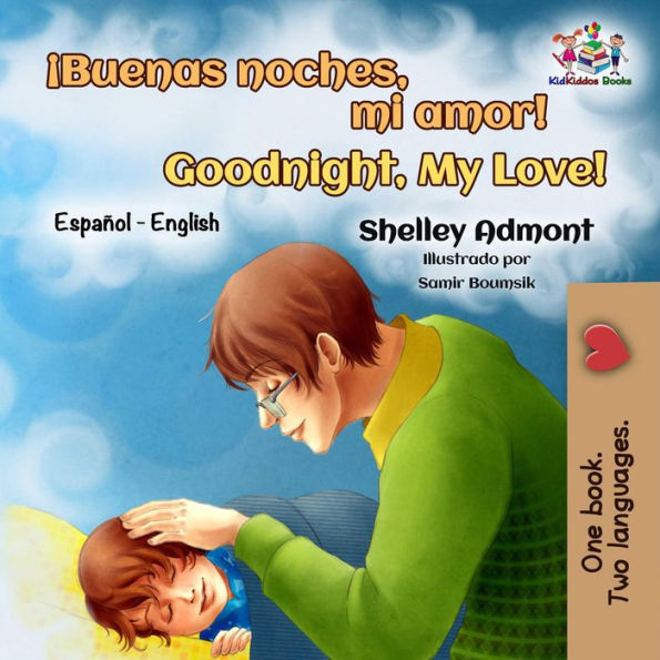 ¡Buenas noches, mi amor! Goodnight, My Love! (Spanish English Bilingual Collection)