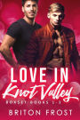 Love in Knot Valley: 1-3 (Love in Knot Valley Series Collection, #1)