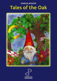 Title: Tales of the Oak, Author: Marzia Bosoni