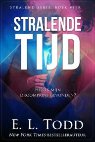 Title: Stralende tijd, Author: E. L. Todd