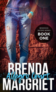Title: Allegro Court (Bendixon Sisters, #1), Author: Brenda Margriet