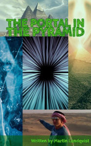 Title: The Portal in the Pyramid, Author: Martin Lundqvist