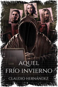 Title: Aquel frío invierno, Author: Claudio Hernández