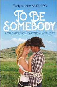 Title: To Be Somebody (Blood, Sex, and Tears, #3), Author: Evelyn Leite